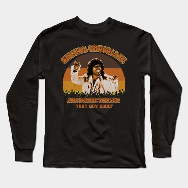 Sexual Chocolate And Randy Watson Long Sleeve T-Shirt by Bigfinz